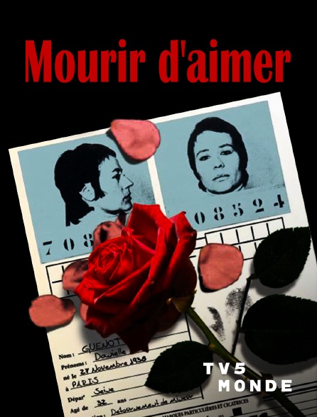 TV5MONDE - Mourir d'aimer