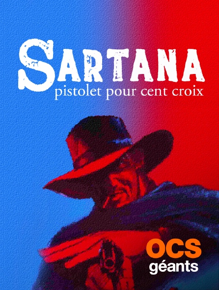 OCS Géants - Sartana, pistolet pour cent croix