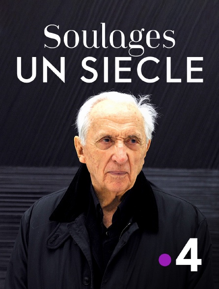France 4 - Soulages, un siècle