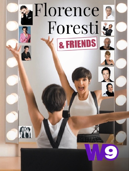 W9 - Florence Foresti & Friends