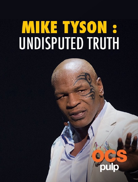 OCS Pulp - Mike Tyson : Undisputed Truth