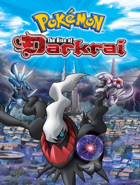 Pokémon 10 : l'ascension de Darkrai