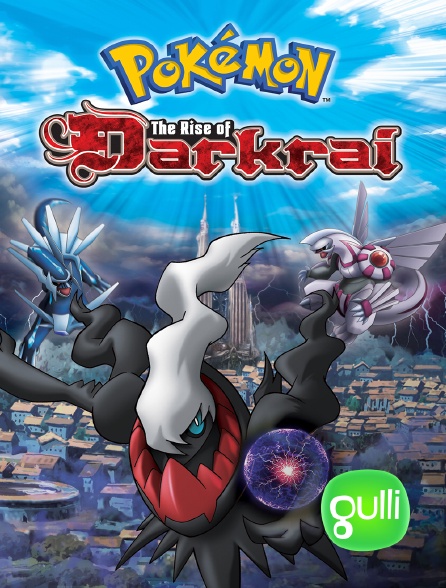 Gulli - Pokémon 10 : l'ascension de Darkrai