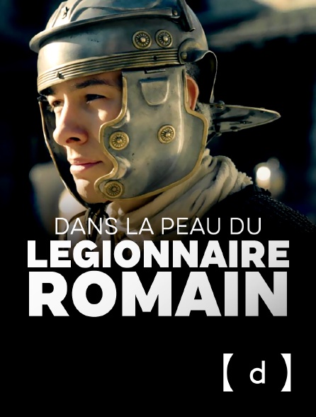 France TV Docs - Dans la peau du légionnaire romain