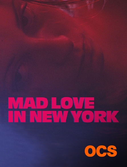 OCS - Mad Love in New York