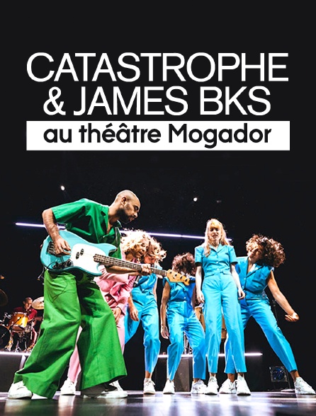 Catastrophe & James BKS au théâtre Mogador