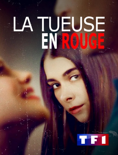 TF1 - La tueuse en rouge en replay