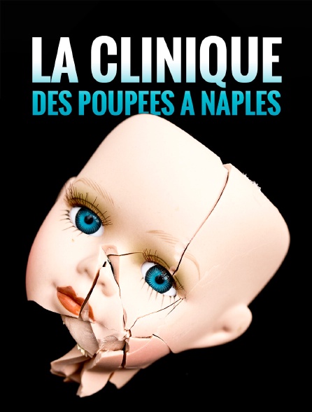 La clinique des poupées à Naples : Une passion, un savoir-faire