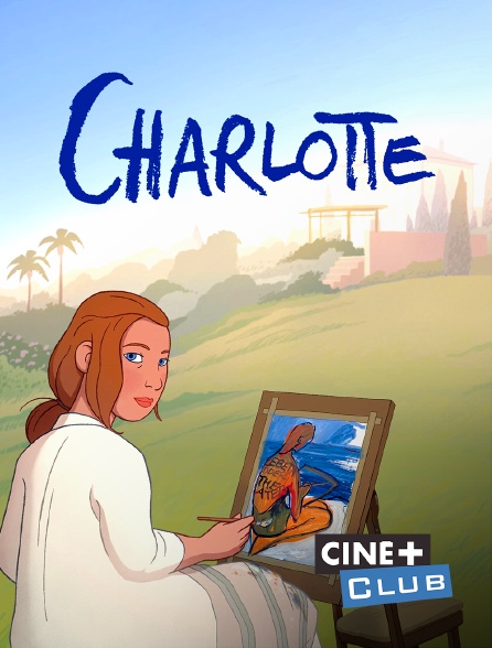 Ciné+ Club - Charlotte