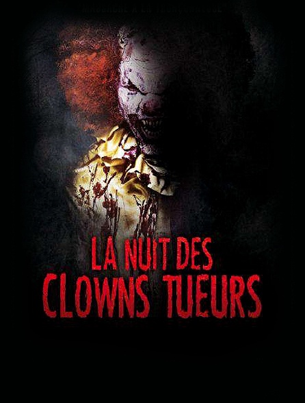 La nuit des clowns tueurs