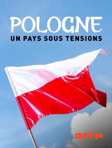 Arte - Pologne, un pays sous tensions