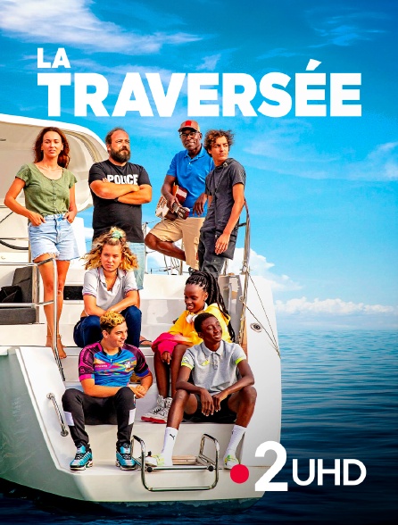 France 2 UHD - La traversée