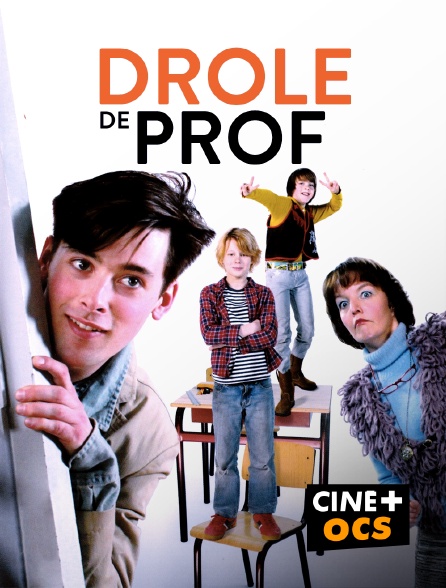 CINÉ Cinéma - Drôle de prof !