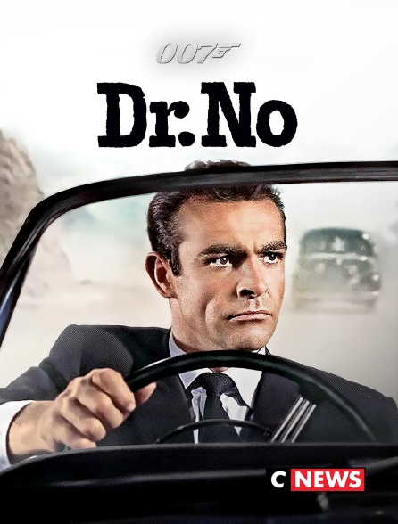 CNEWS - James Bond : Dr No