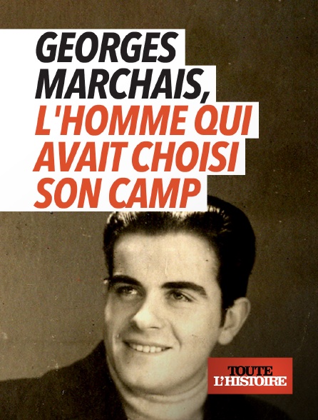 Toute l'Histoire - Georges Marchais, l'homme qui avait choisi son camp