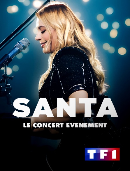 TF1 - Santa le concert événement