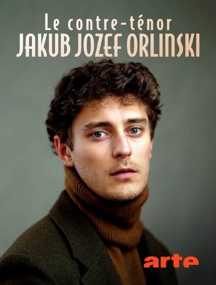 Arte - Le contre-ténor Jakub Józef Orliński