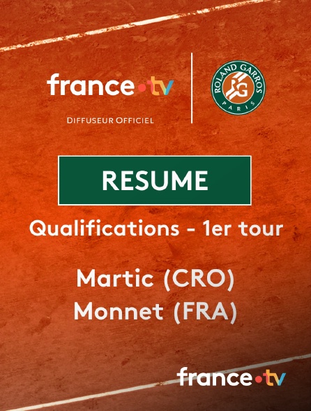 france.tv - Roland-Garros - Qualifications - 1er tour : le résumé du match Martic vs Monnet