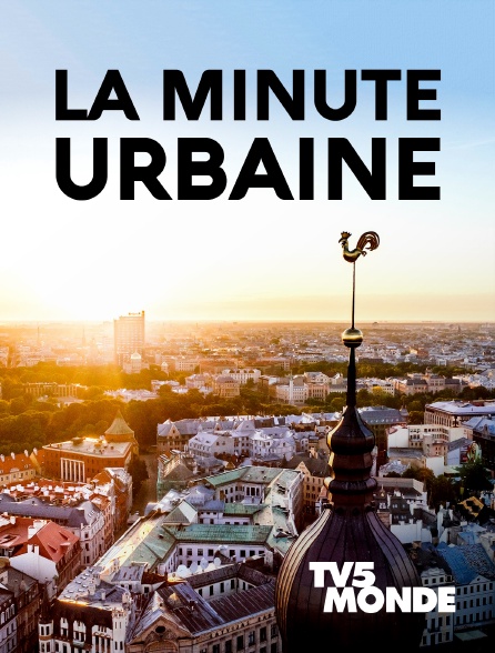 TV5MONDE - La minute urbaine