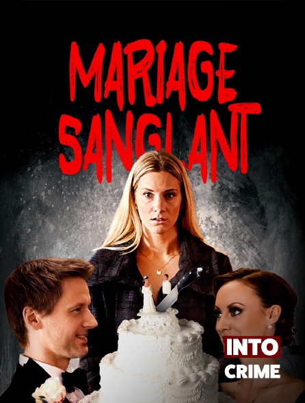 Into Crime - Mariage sanglant