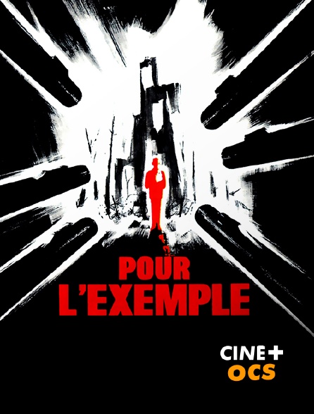 CINÉ Cinéma - Pour l'exemple