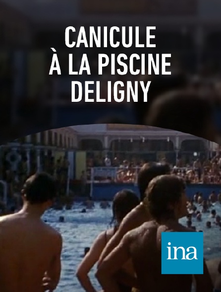 INA - Canicule à la piscine Deligny