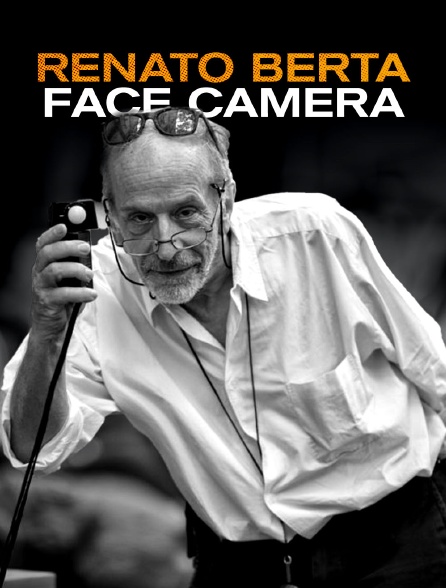 Renato Berta, Face caméra