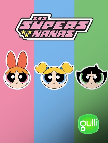 Gulli - Les super nanas