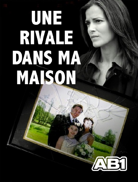 AB 1 - Une rivale dans ma maison