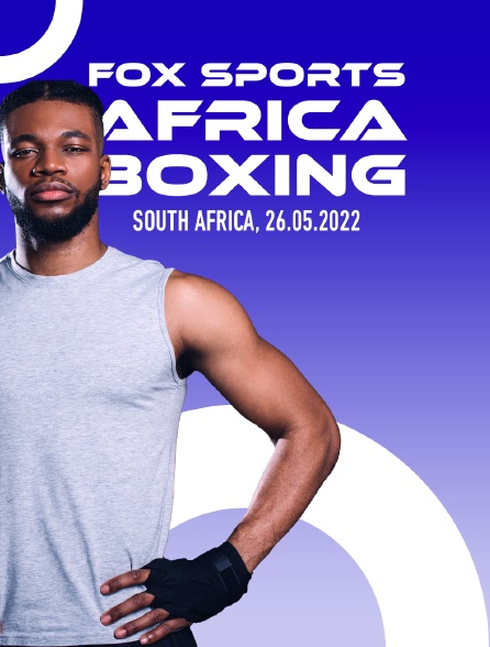 Fox Sports Africa Boxing, South Africa, 26.05.2022