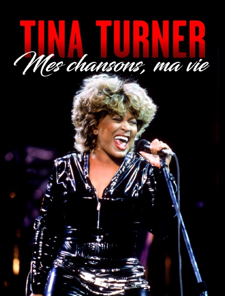 Tina Turner : Mes chansons, ma vie