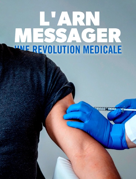 L'ARN messager : une révolution médicale