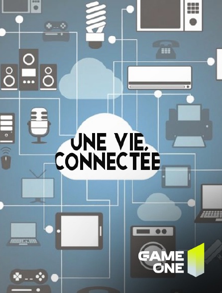 Game One - Une vie connectée