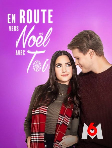 M6 - En route vers Noël avec toi