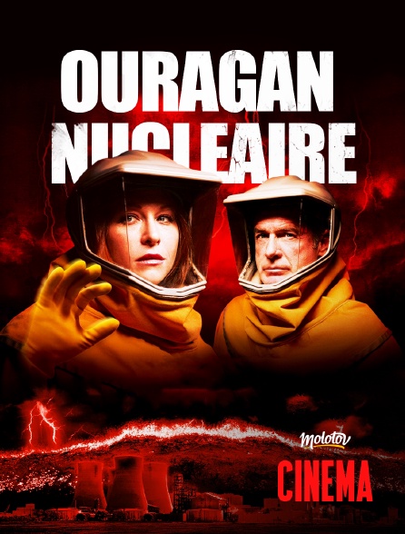 Molotov Channels Cinéma - Ouragan nucléaire