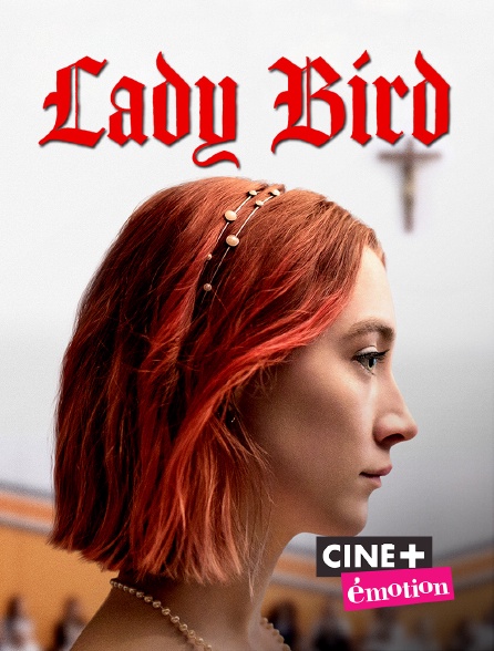 Ciné+ Emotion - Lady Bird