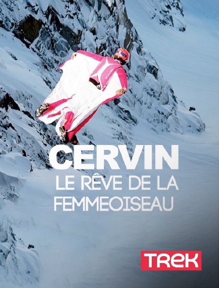 Trek - Cervin, le rêve de la femme-oiseau