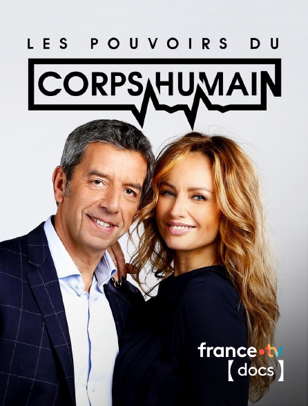 France TV Docs - Les pouvoirs extraordinaires du corps humain