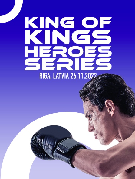 Fightbox King Of Kings Heroes Series Riga, Latvia 26.11.2022