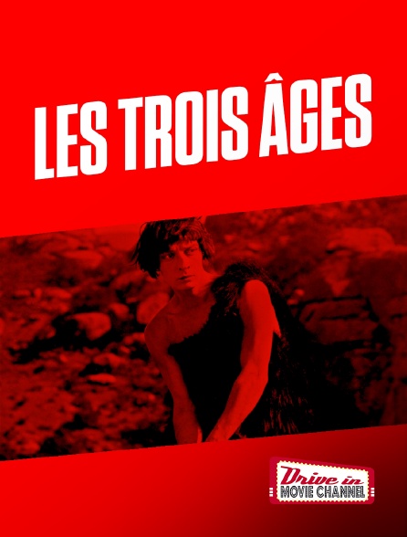 Drive-in Movie Channel - Les trois âges