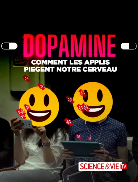 Science et Vie TV - Dopamine, comment les applis piègent notre cerveau