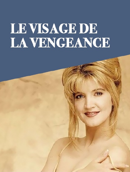 Le visage de la vengeance