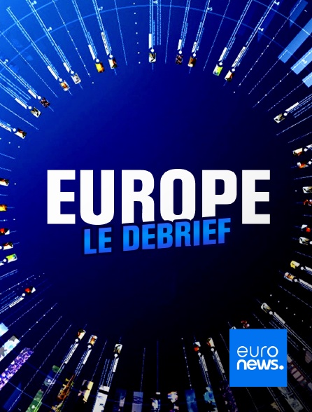 Euronews - Europe le debrief
