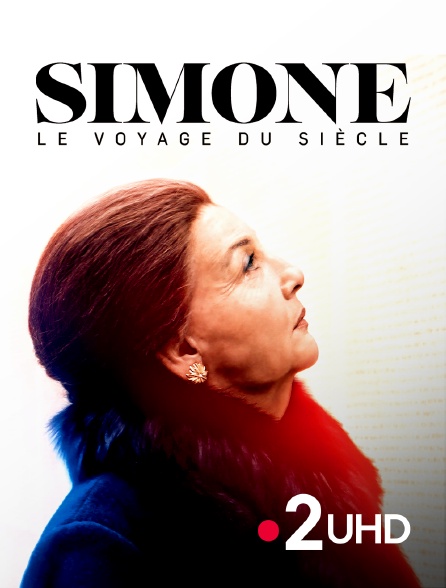 France 2 UHD - Simone, le voyage du siècle