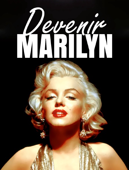 Devenir Marilyn