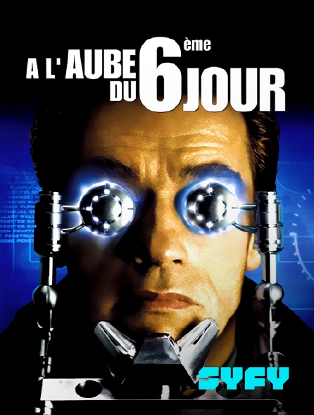 SYFY - A l'aube du sixième jour