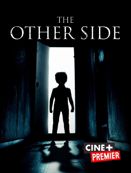 Ciné+ Premier - The Other Side