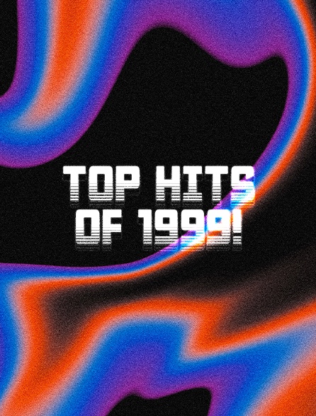 Top Hits Of 1999!