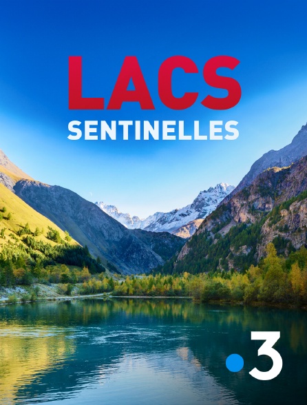 France 3 - Lacs sentinelles