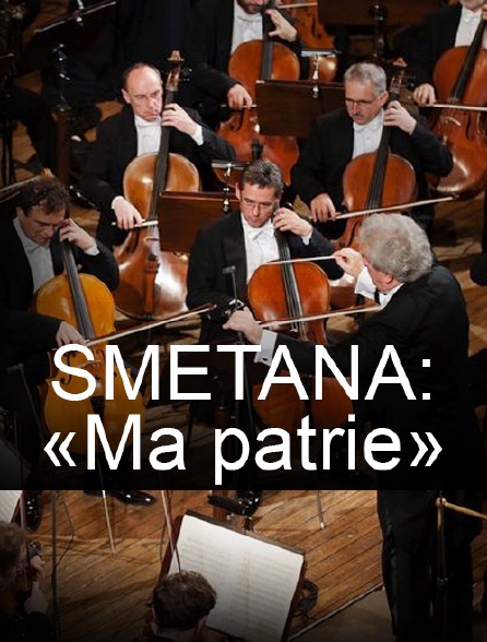 Smetana : «Ma patrie»